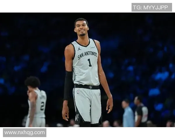 维克托文班亚马引领篮球新时代巨星成长之路与未来展望