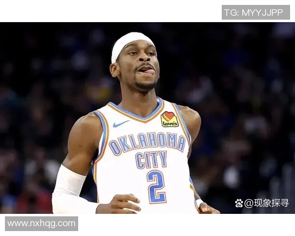 谢伊吉尔杰斯亚历山大引领雷霆再起书写球队崛起全新篇章